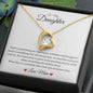 To Daughter Fr Mom Something You Must Know Forever Love Necklace
